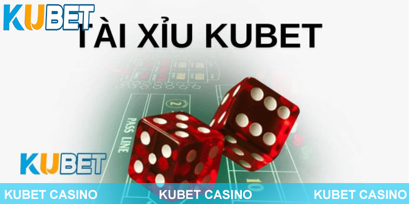 Giới thiệu sơ qua về trò chơi tài xỉu kubet bạn không nên bỏ qua