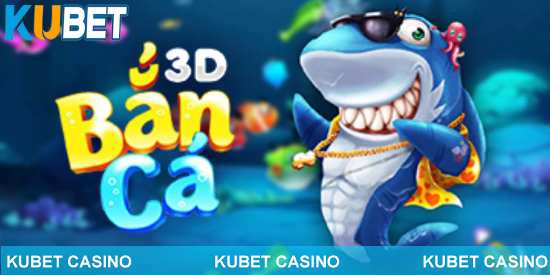 Bắn cá 3D