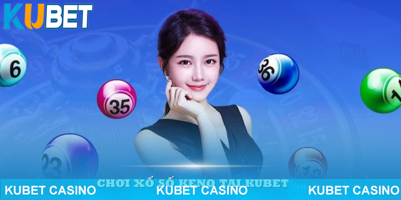 Chơi Xổ số Keno tại Kubet88 mang lại nhiều lợi thế hấp dẫn cho thành viên